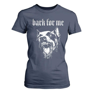 Bark For Me T Shirt For Women Gothic Dog Graphic TS14 Navy Print Your Wear