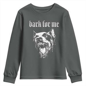 Bark For Me Youth Sweatshirt Gothic Dog Graphic TS14 Dark Heather Print Your Wear