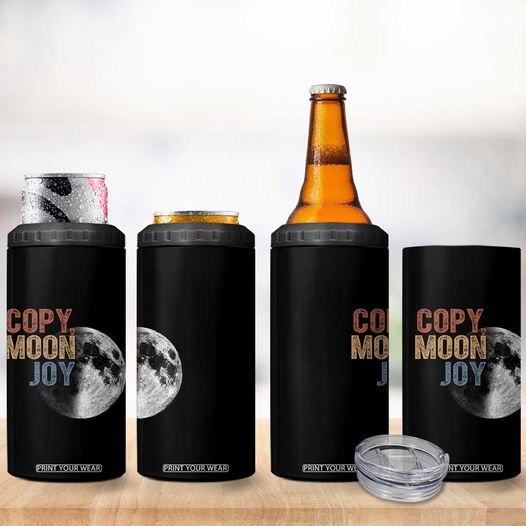 Copy Moon Joy 4 in 1 Can Cooler Tumbler Funny Lunar Quote Graphic TS14 Print Your Wear