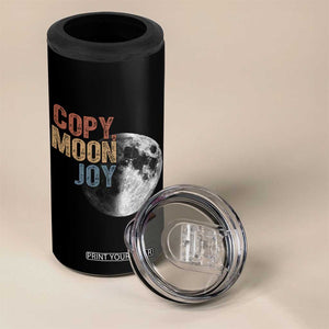 Copy Moon Joy 4 in 1 Can Cooler Tumbler Funny Lunar Quote Graphic TS14 Print Your Wear