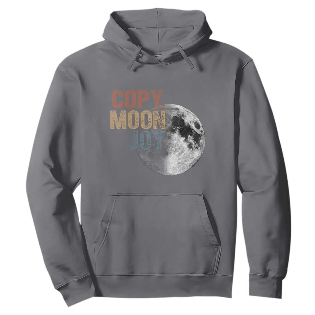 Copy Moon Joy Hoodie Funny Lunar Quote Graphic TS14 Charcoal Print Your Wear