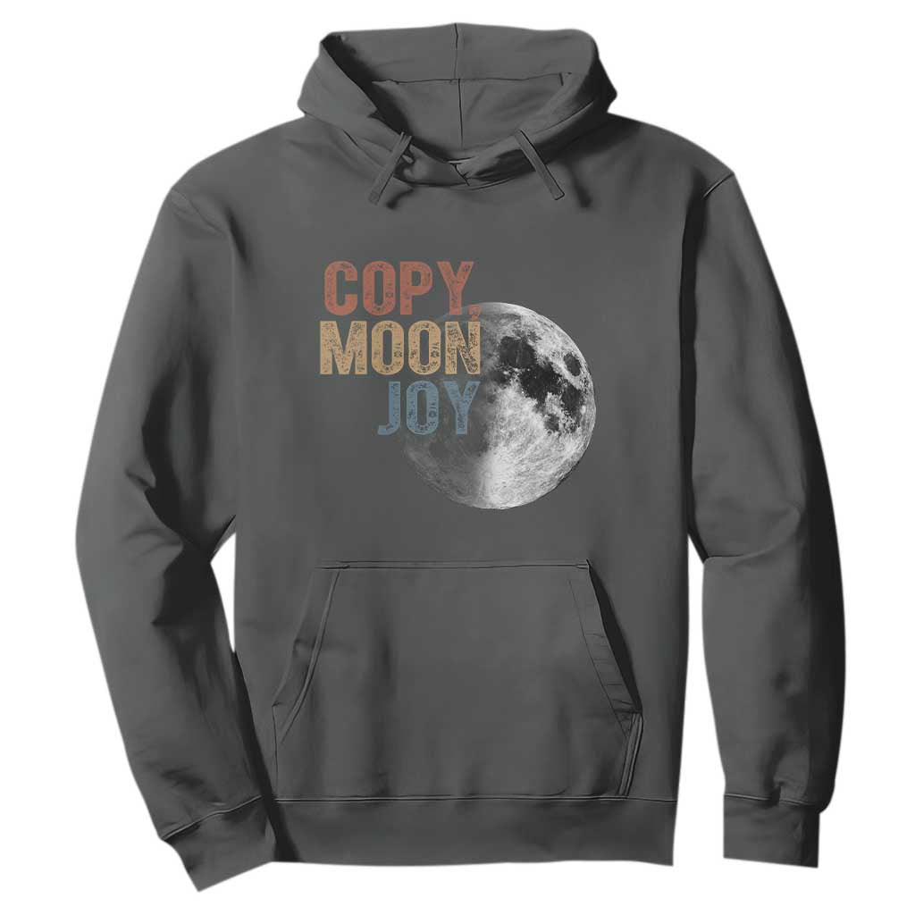 Copy Moon Joy Hoodie Funny Lunar Quote Graphic TS14 Dark Heather Print Your Wear