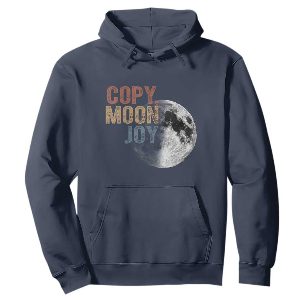 Copy Moon Joy Hoodie Funny Lunar Quote Graphic TS14 Navy Print Your Wear