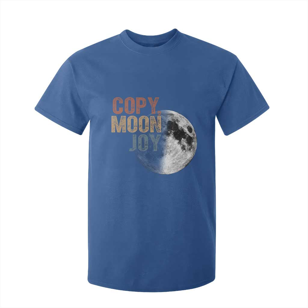 Copy Moon Joy T Shirt For Kid Funny Lunar Quote Graphic TS14 Royal Blue Print Your Wear