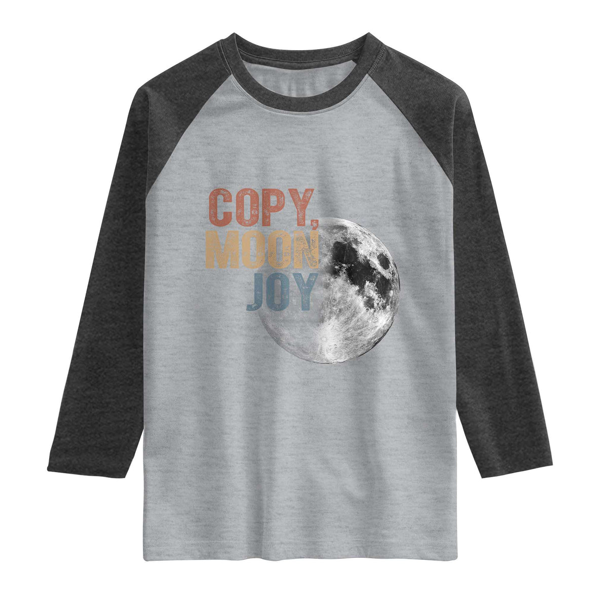 Copy Moon Joy Raglan Shirt Funny Lunar Quote Graphic TS14 Heather Gray Heather Charcoal Print Your Wear