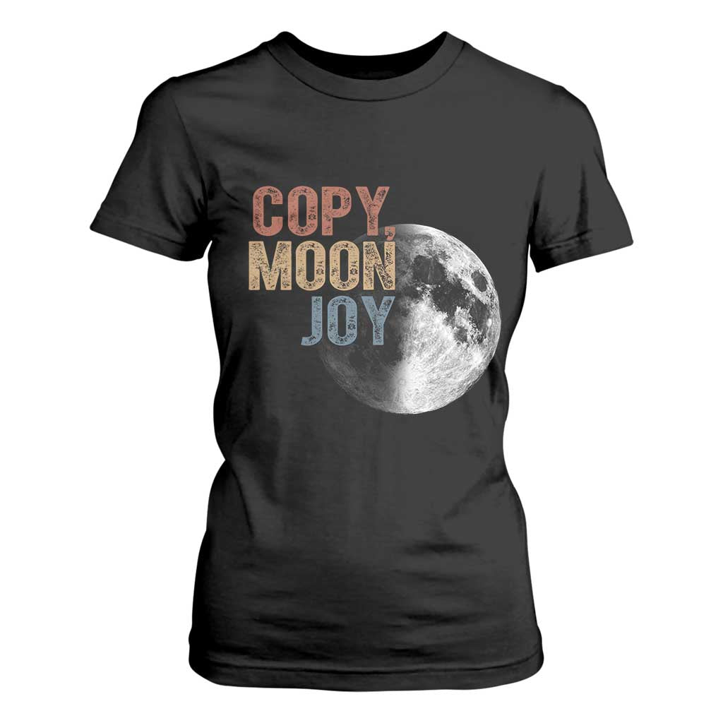 Copy Moon Joy T Shirt For Women Funny Lunar Quote Graphic TS14 Black Print Your Wear