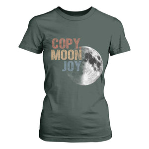 Copy Moon Joy T Shirt For Women Funny Lunar Quote Graphic TS14 Dark Forest Green Print Your Wear