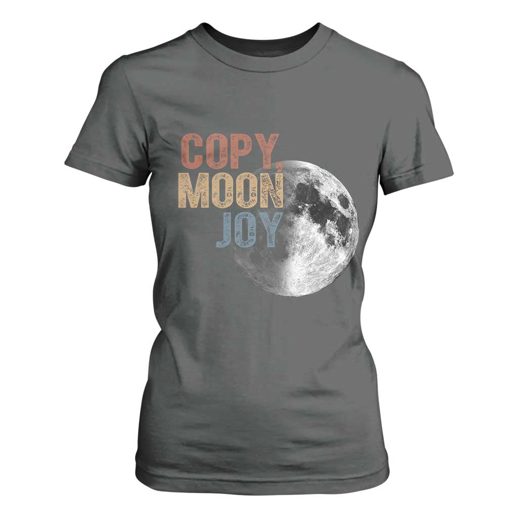 Copy Moon Joy T Shirt For Women Funny Lunar Quote Graphic TS14 Dark Heather Print Your Wear