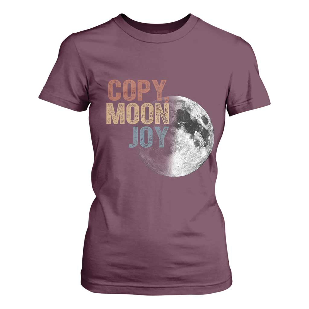 Copy Moon Joy T Shirt For Women Funny Lunar Quote Graphic TS14 Maroon Print Your Wear