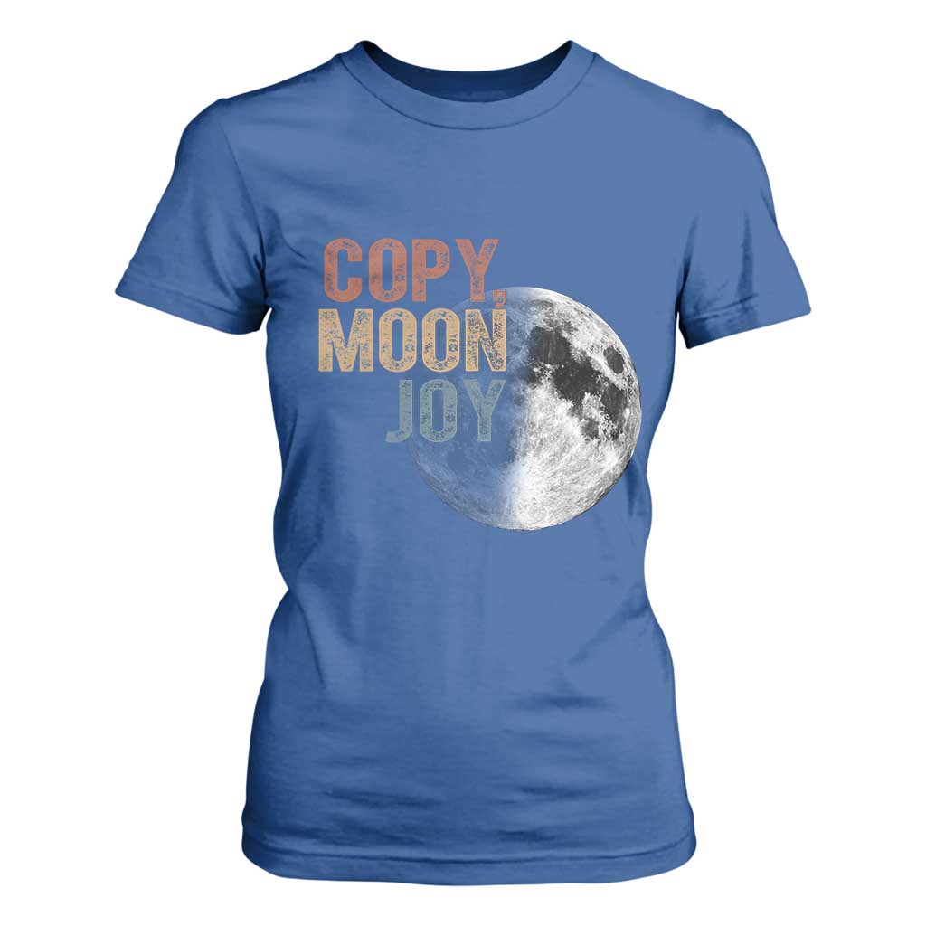 Copy Moon Joy T Shirt For Women Funny Lunar Quote Graphic TS14 Royal Blue Print Your Wear