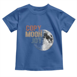 Copy Moon Joy Toddler T Shirt Funny Lunar Quote Graphic TS14 Royal Blue Print Your Wear