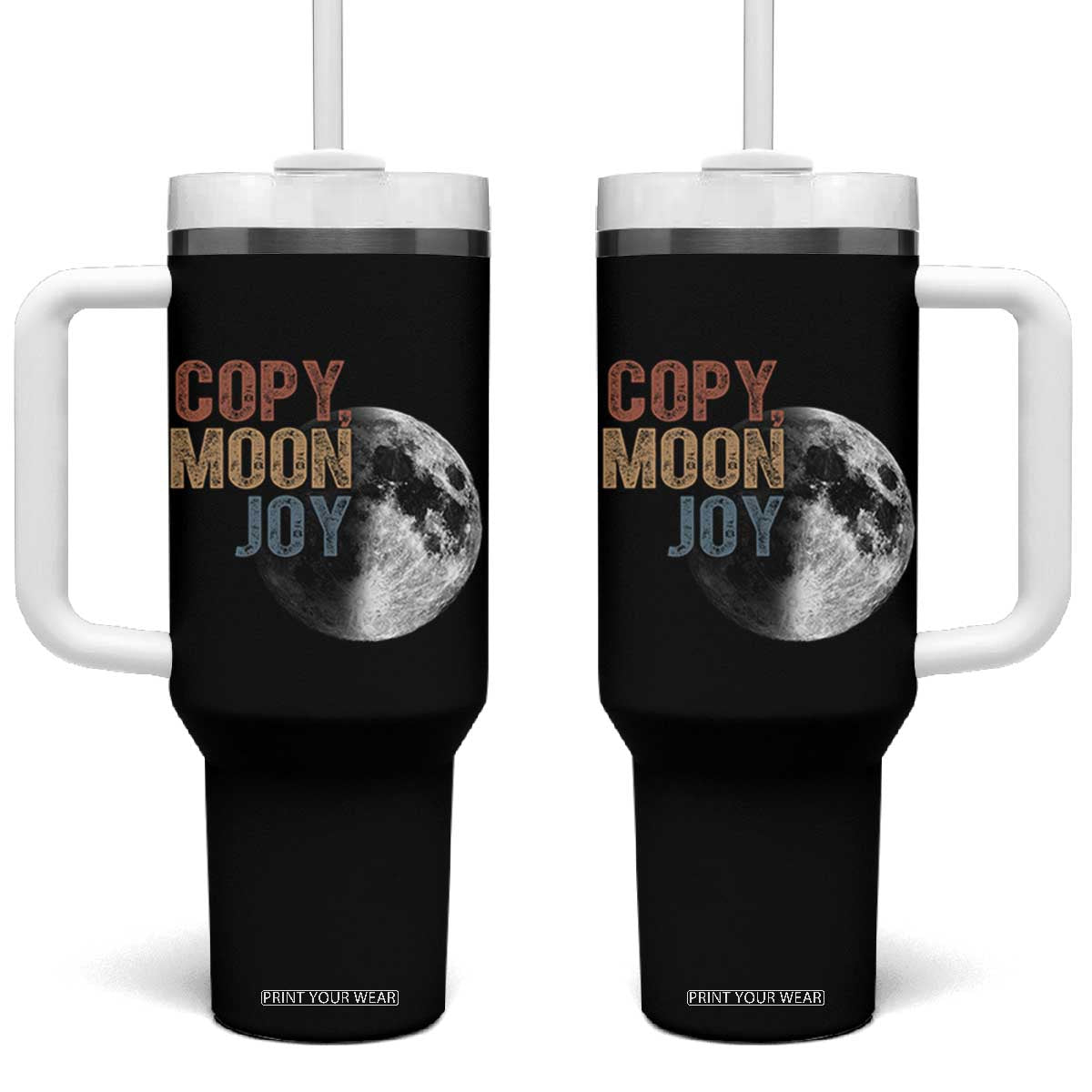 Copy Moon Joy Tumbler With Handle Funny Lunar Quote Graphic TS14 One Size: 40 oz Black Print Your Wear