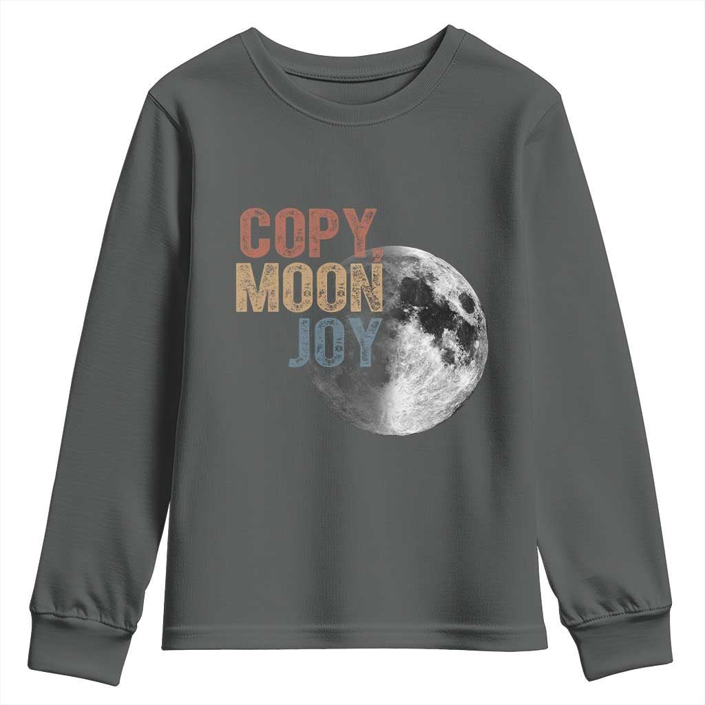 Copy Moon Joy Youth Sweatshirt Funny Lunar Quote Graphic TS14 Dark Heather Print Your Wear