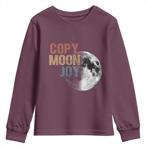 Copy Moon Joy Youth Sweatshirt Funny Lunar Quote Graphic TS14 Maroon Print Your Wear