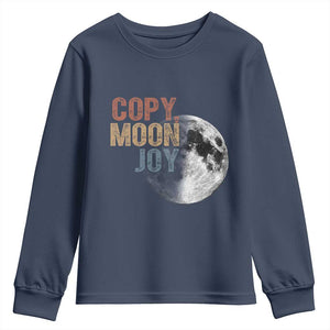 Copy Moon Joy Youth Sweatshirt Funny Lunar Quote Graphic TS14 Navy Print Your Wear
