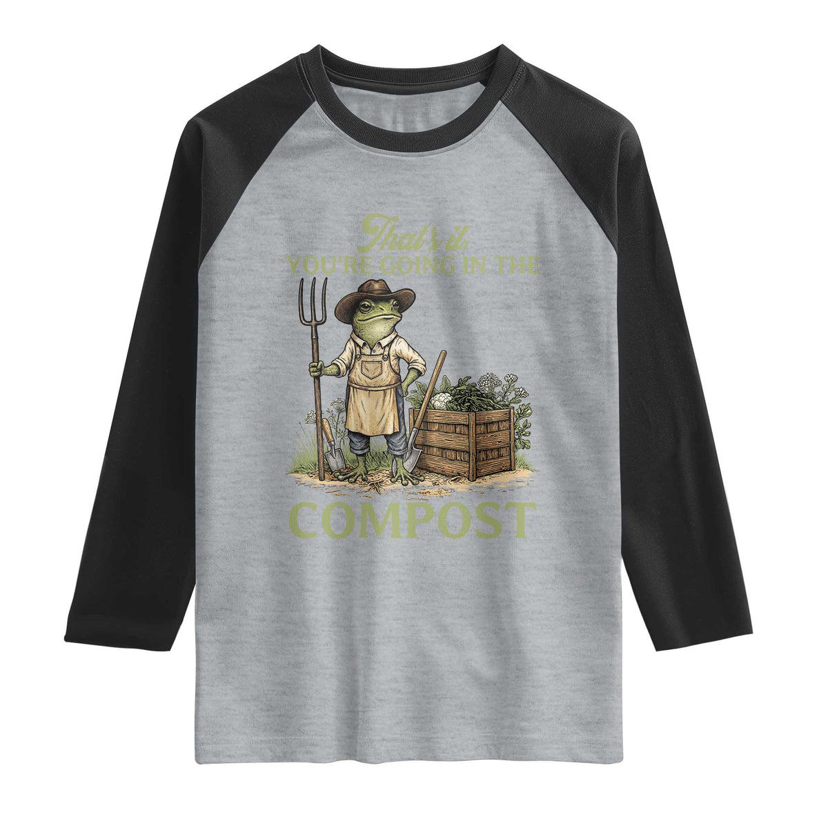 That's It You're Going in the Compost Raglan Shirt Funny Frog Gardener Meme TS14 Heather Gray Black Print Your Wear
