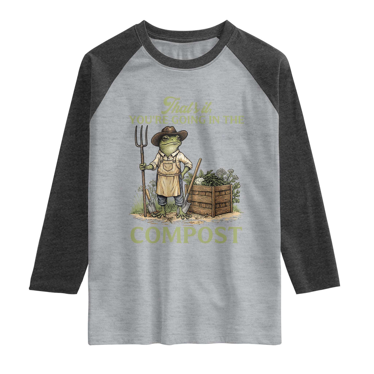 That's It You're Going in the Compost Raglan Shirt Funny Frog Gardener Meme TS14 Heather Gray Heather Charcoal Print Your Wear