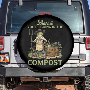 That's It You're Going in the Compost Spare Tire Cover Funny Frog Gardener Meme TS14 No hole Black Print Your Wear