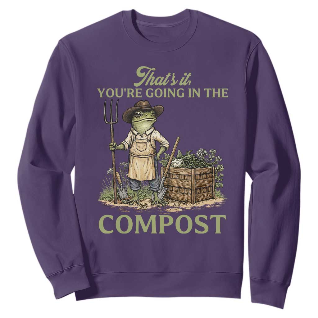 That's It You're Going in the Compost Sweatshirt Funny Frog Gardener Meme TS14 Purple Print Your Wear