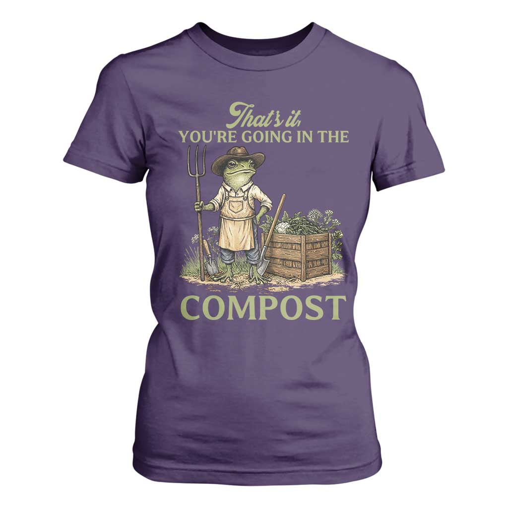 That's It You're Going in the Compost T Shirt For Women Funny Frog Gardener Meme TS14 Purple Print Your Wear