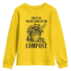 That's It You're Going in the Compost Youth Sweatshirt Funny Raccoon Gardener Meme TS14 Daisy Print Your Wear