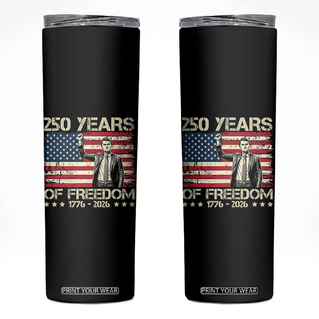America 250 Years Skinny Tumbler Charlie Kirk American Flag Freedom TS14 Black Print Your Wear