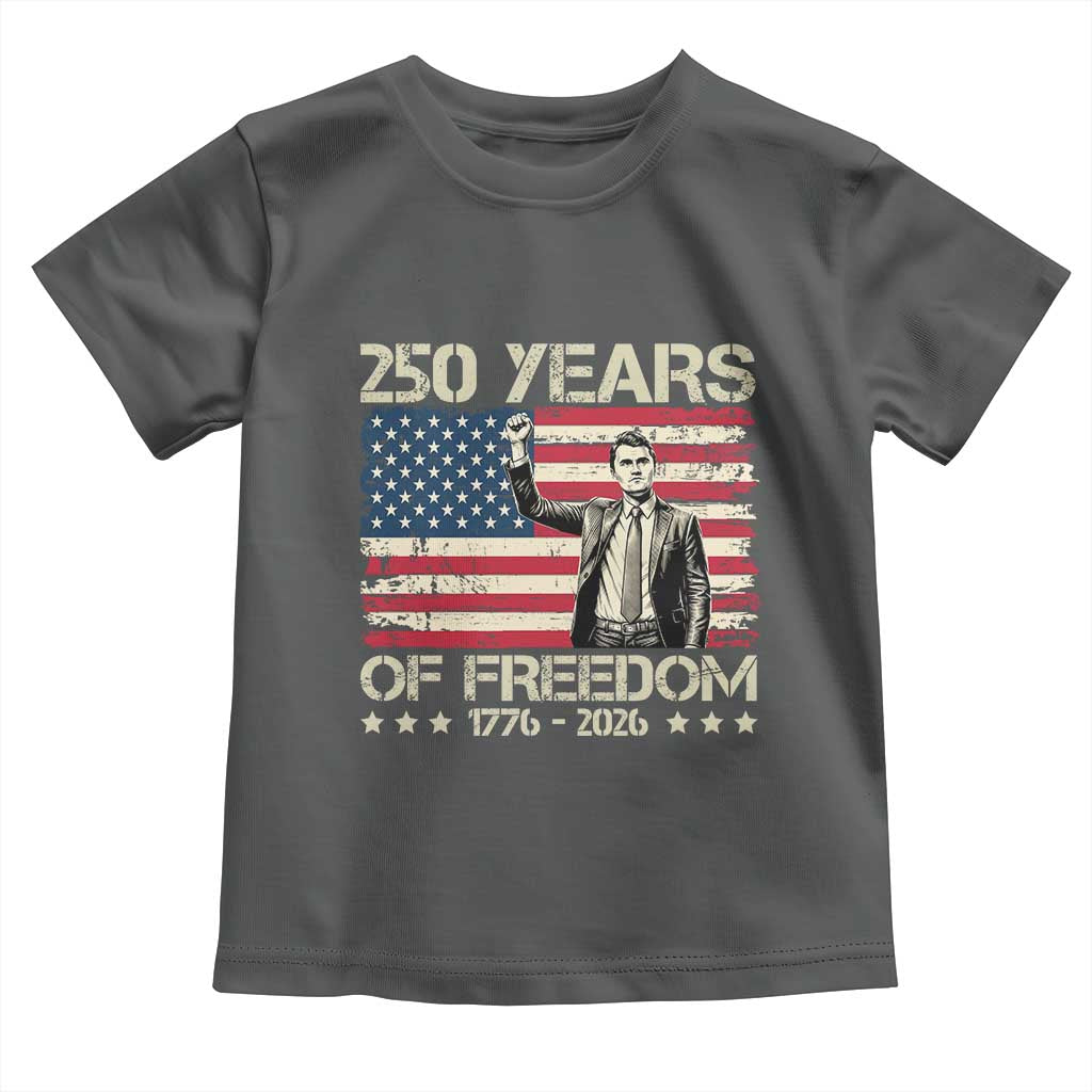 America 250 Years Toddler T Shirt Charlie Kirk American Flag Freedom TS14 Dark Heather Print Your Wear