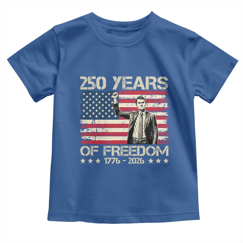 America 250 Years Toddler T Shirt Charlie Kirk American Flag Freedom TS14 Royal Blue Print Your Wear