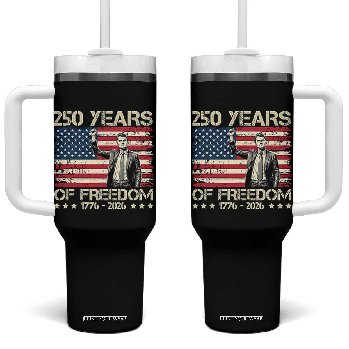 America 250 Years Tumbler With Handle Charlie Kirk American Flag Freedom TS14 One Size: 40 oz Black Print Your Wear