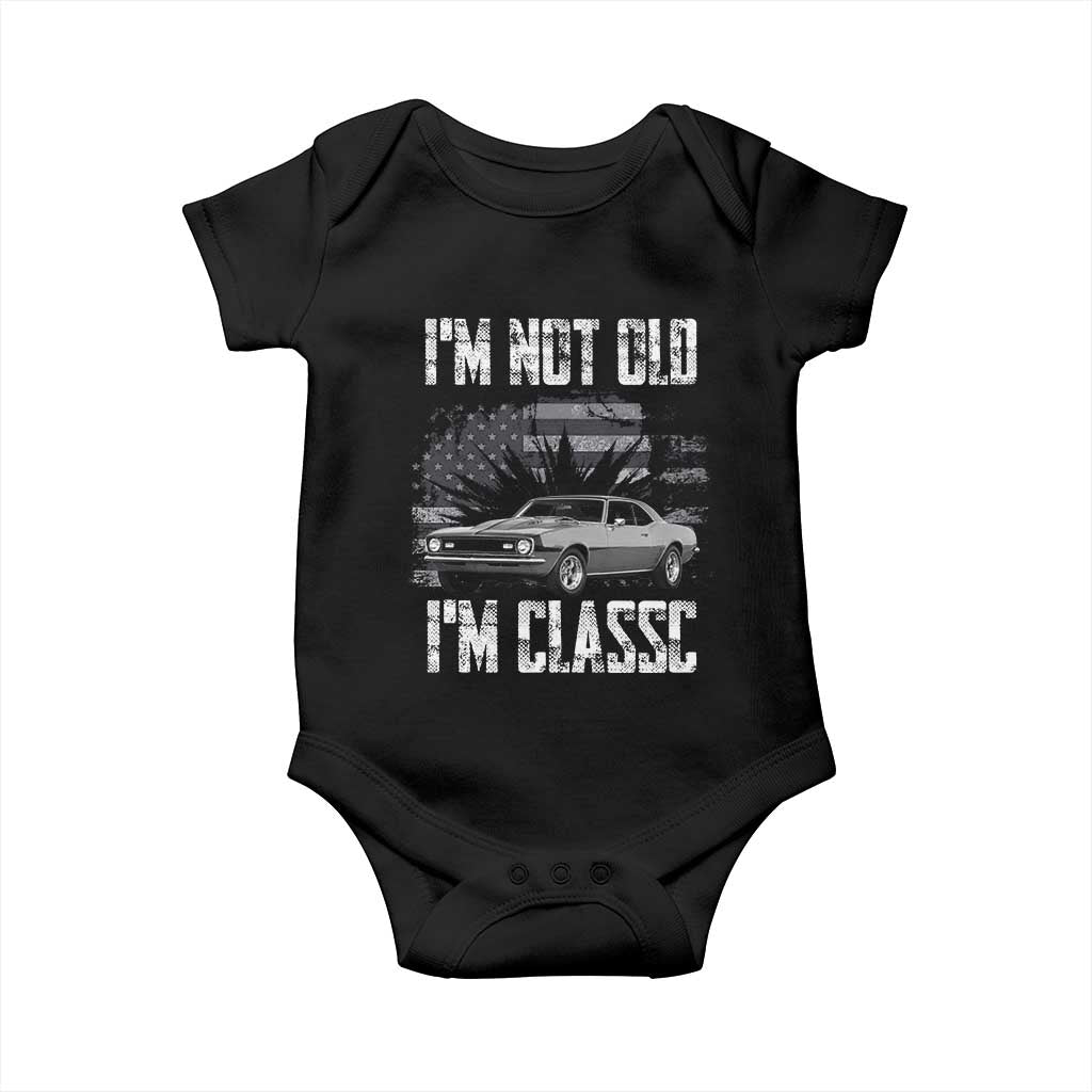 I'm Not Old I'm Classic Baby Onesie Retro American Muscle Car Classic USA
