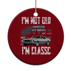 I'm Not Old I'm Classic Ceramic Ornament Retro American Muscle Car Classic USA