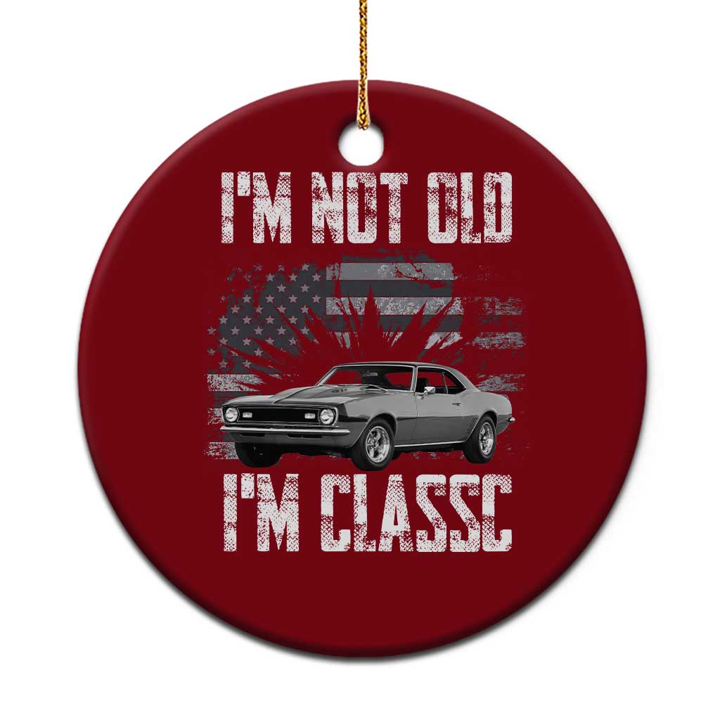 I'm Not Old I'm Classic Ceramic Ornament Retro American Muscle Car Classic USA TS14 1pc Red Print Your Wear
