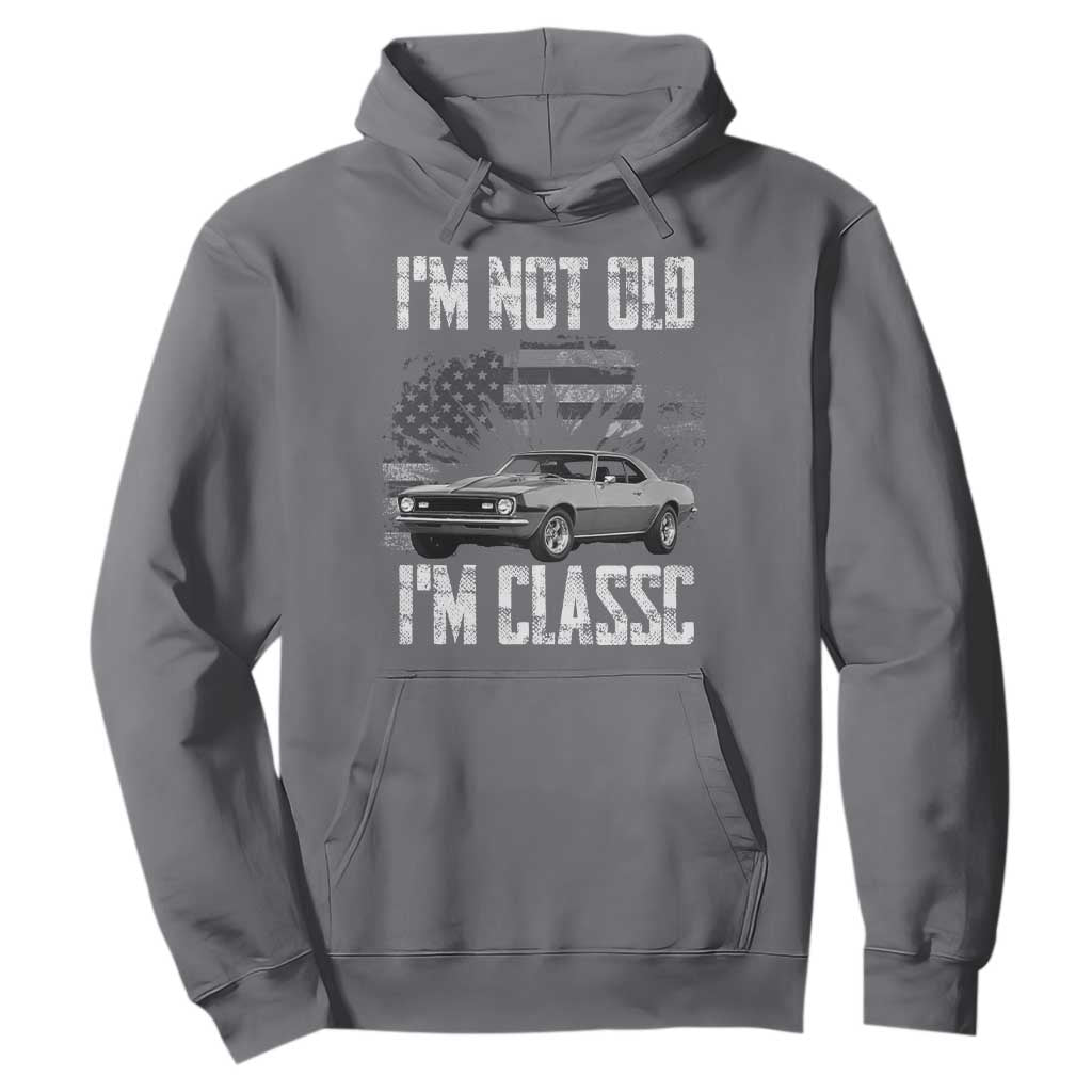 I'm Not Old I'm Classic Hoodie Retro American Muscle Car Classic USA