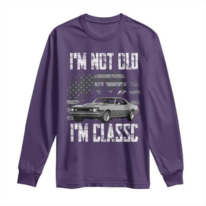 I'm Not Old I'm Classic Long Sleeve Shirt Retro American Muscle Car Classic USA