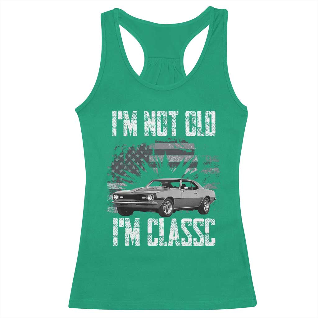 I'm Not Old I'm Classic Racerback Tank Top Retro American Muscle Car Classic USA