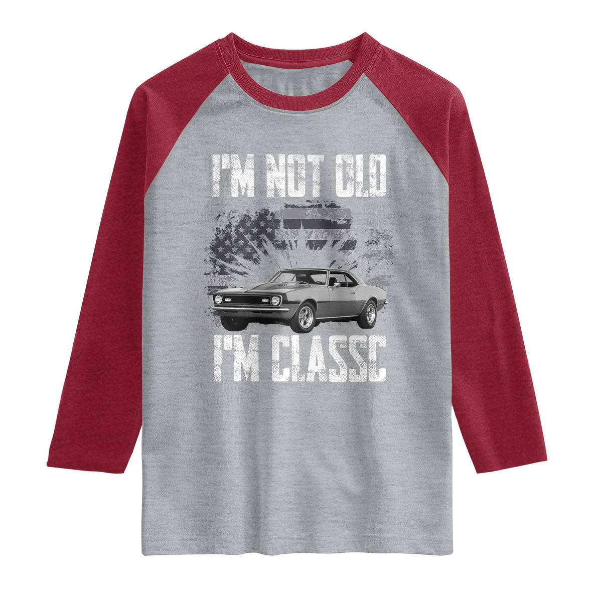 I'm Not Old I'm Classic Raglan Shirt Retro American Muscle Car Classic USA
