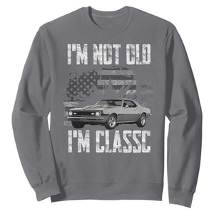 I'm Not Old I'm Classic Sweatshirt Retro American Muscle Car Classic USA