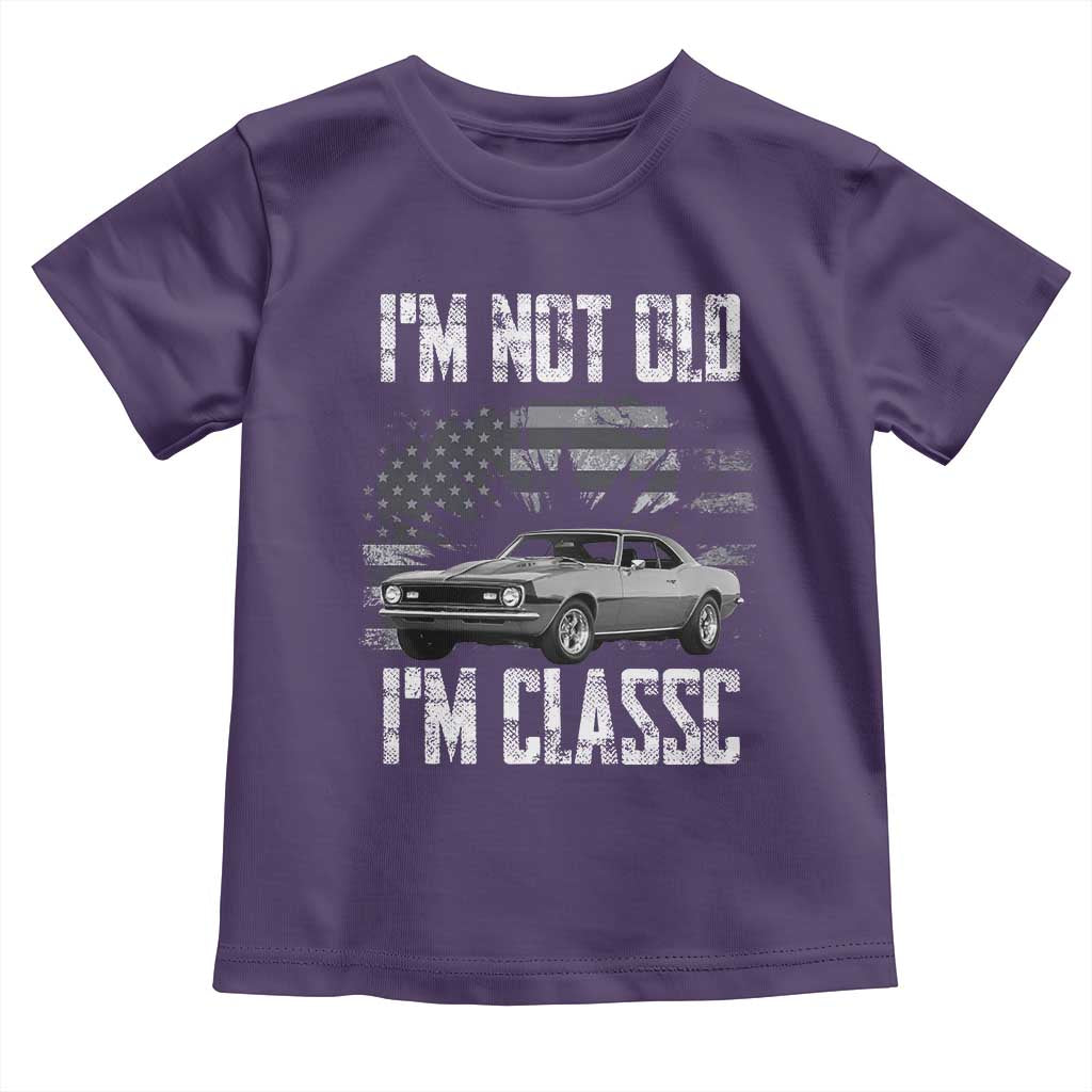 I'm Not Old I'm Classic Toddler T Shirt Retro American Muscle Car Classic USA
