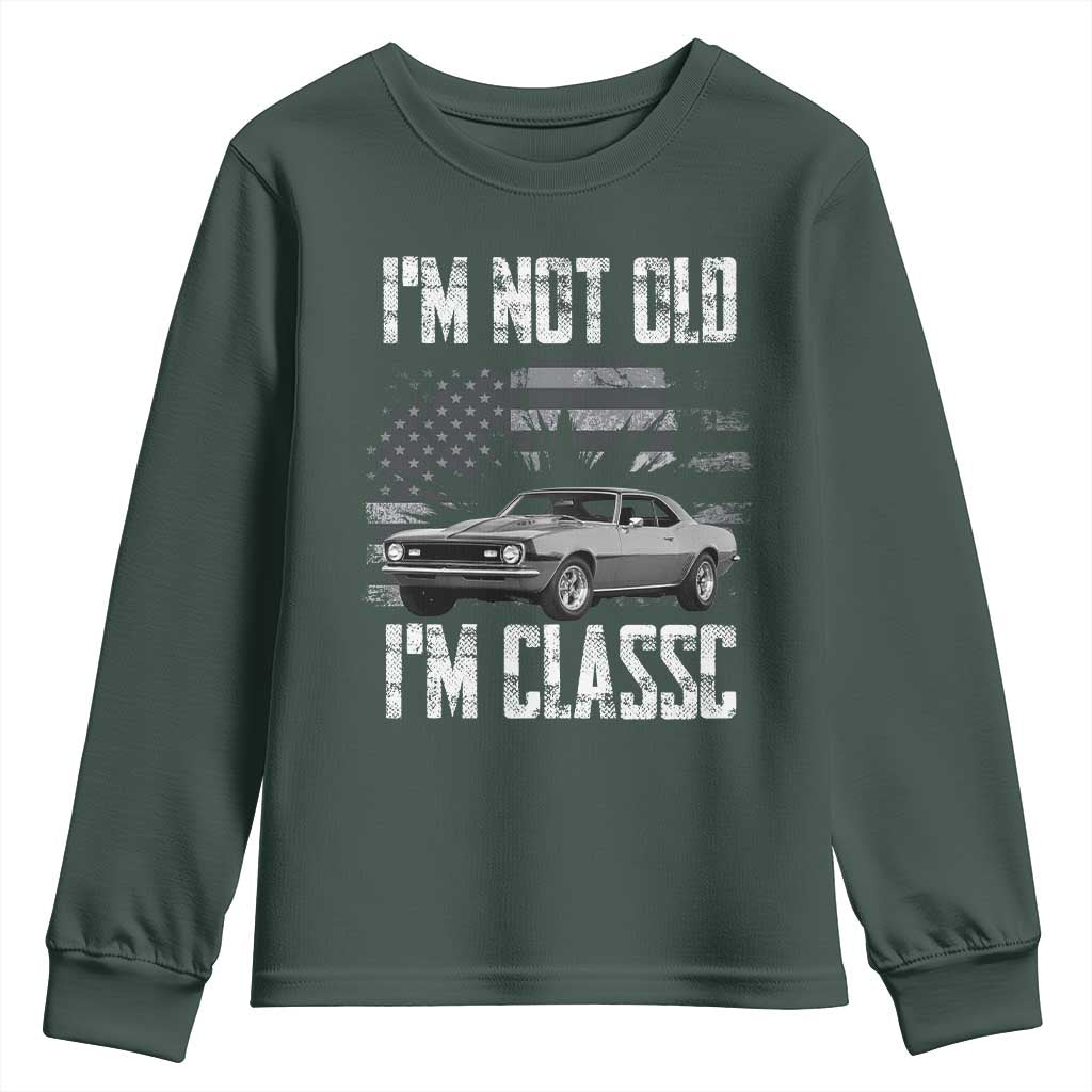 I'm Not Old I'm Classic Youth Sweatshirt Retro American Muscle Car Classic USA