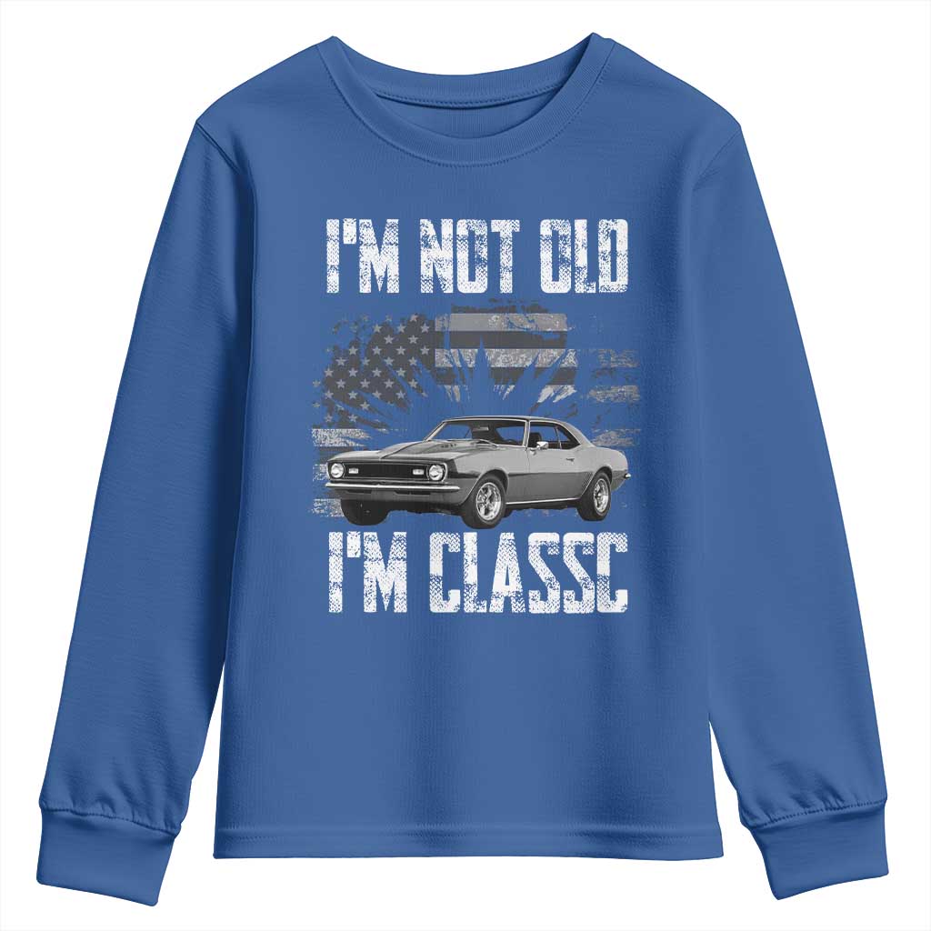 I'm Not Old I'm Classic Youth Sweatshirt Retro American Muscle Car Classic USA
