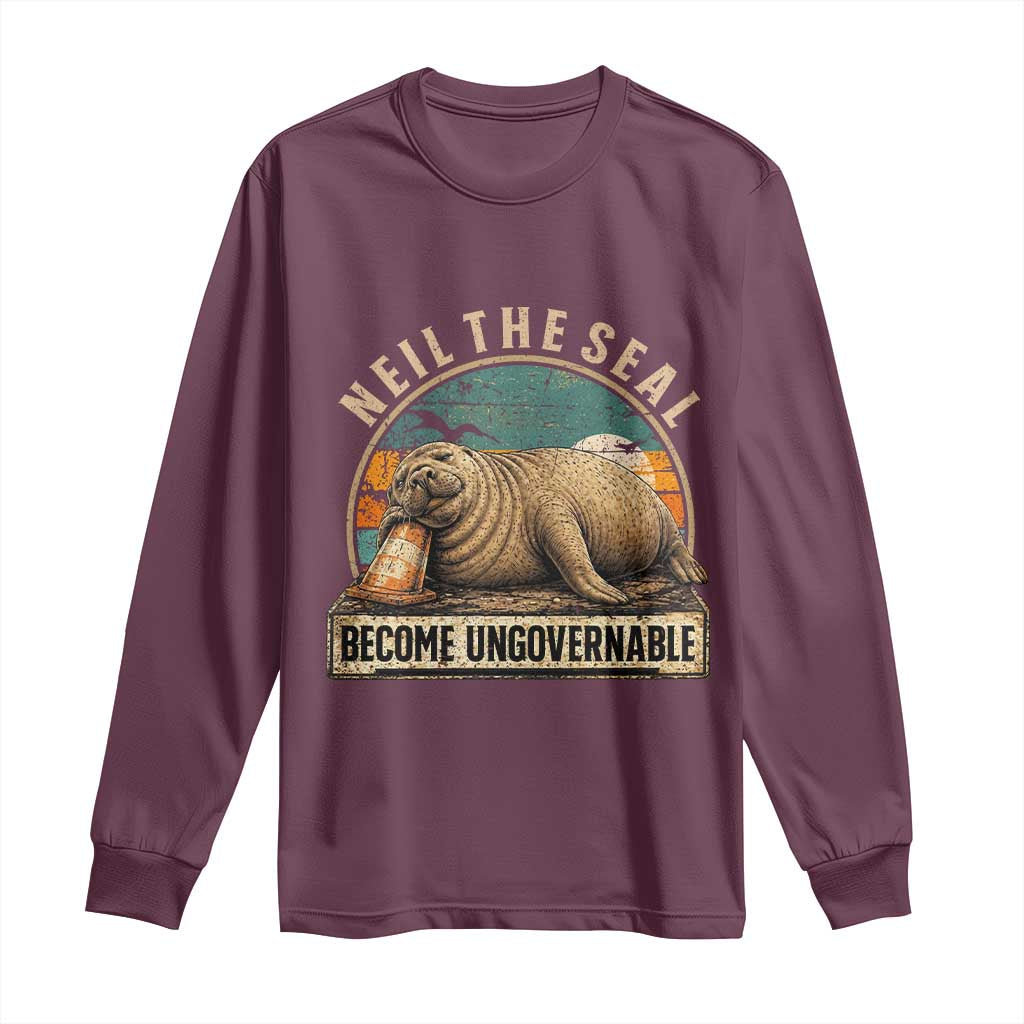 Neil The Seal Become Ungovernable Long Sleeve Shirt Funny Elephant Seal Meme TS14 Maroon Print Your Wear