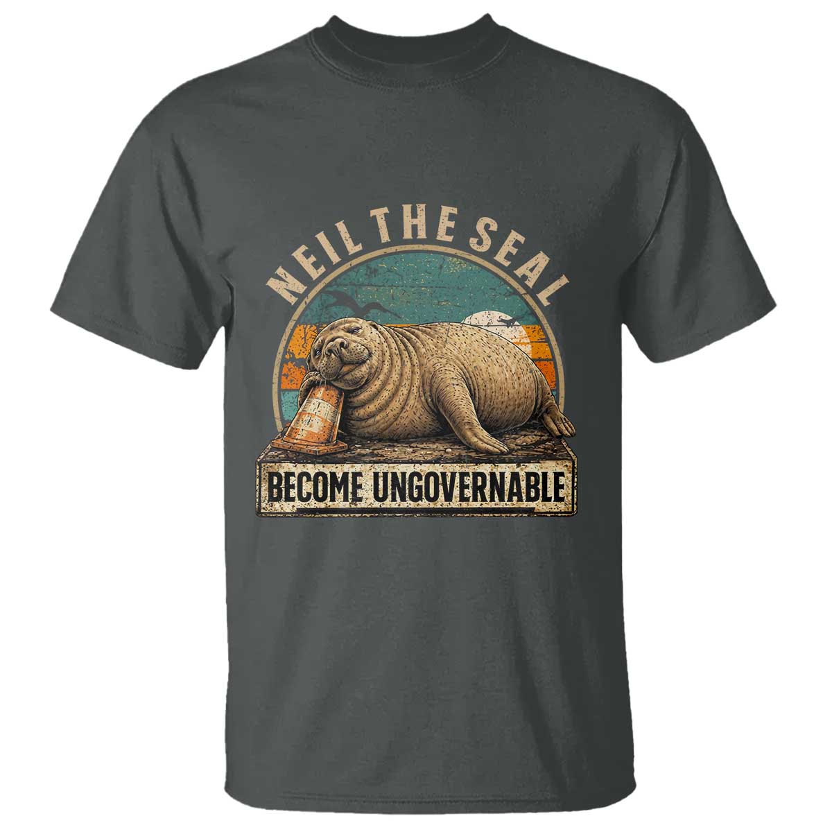 Neil The Seal Become Ungovernable T Shirt Funny Elephant Seal Meme TS14 Dark Heather Print Your Wear