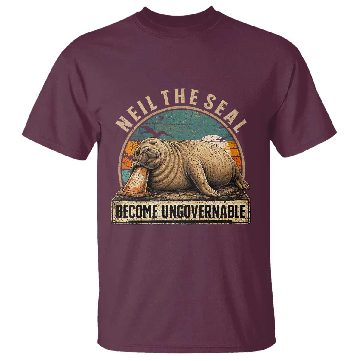 Neil The Seal Become Ungovernable T Shirt Funny Elephant Seal Meme TS14 Maroon Print Your Wear