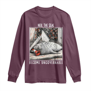 Neil The Seal Become Ungovernable Long Sleeve Shirt Vintage Elephant Seal Animal Meme TS14 Maroon Print Your Wear