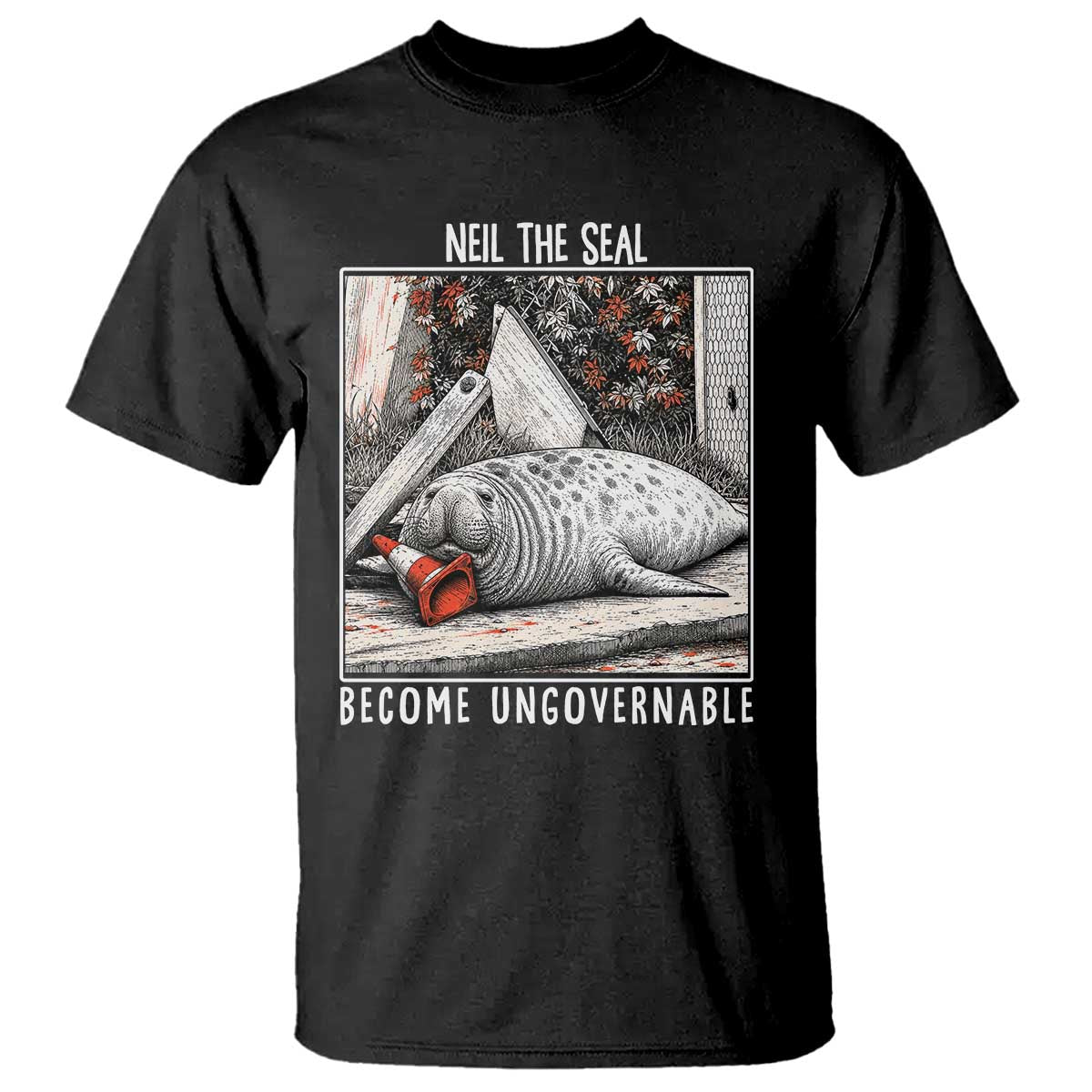 Neil The Seal Become Ungovernable T Shirt Vintage Elephant Seal Animal Meme TS14 Black Print Your Wear