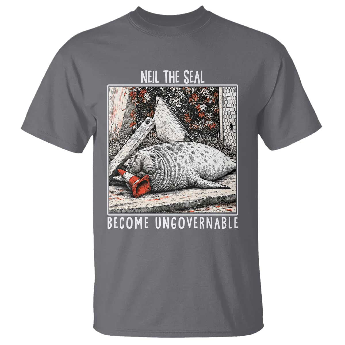 Neil The Seal Become Ungovernable T Shirt Vintage Elephant Seal Animal Meme TS14 Charcoal Print Your Wear
