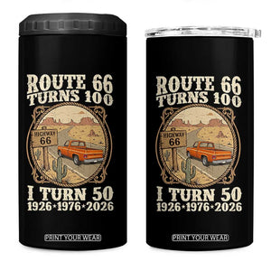 Highway 66 Turn 100 I Turn 50 4 in 1 Can Cooler Tumbler Vintage 100 Years 100 Year Centennial Anniversary Souvenir 1926-2026 TS14 One Size: 16 oz Black Print Your Wear