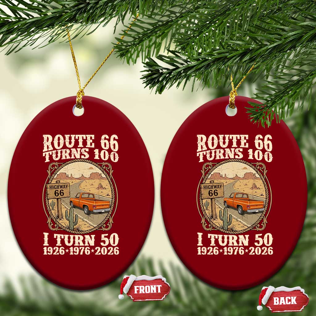 Highway 66 Turn 100 I Turn 50 Ceramic Ornament Vintage 100 Years 100 Year Centennial Anniversary Souvenir 1926-2026 TS14 Print Your Wear
