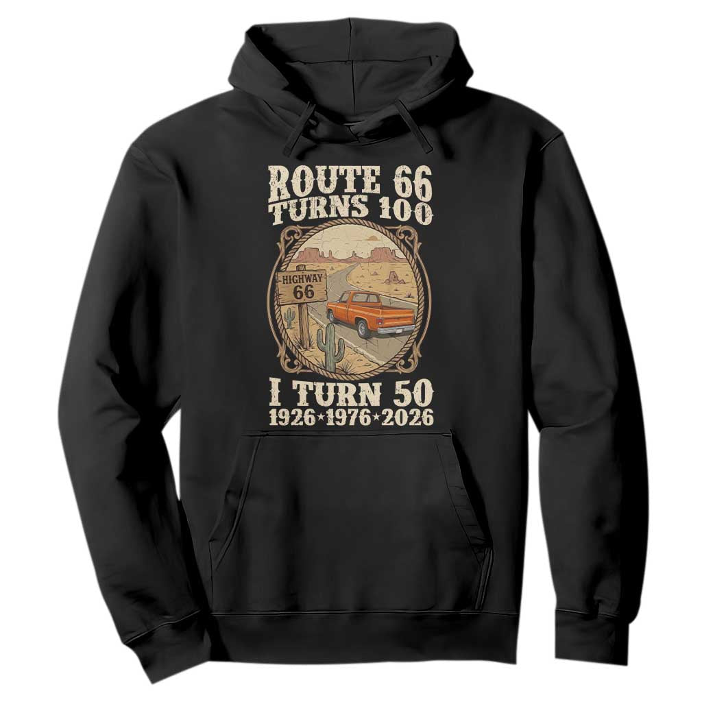 Route Highway 66 Turns 100 I Turn 50 Hoodie Vintage 1976 Road Sign Classic Pickup Truck Lover 50th Birthday Gift TS14 Black Print Your Wear