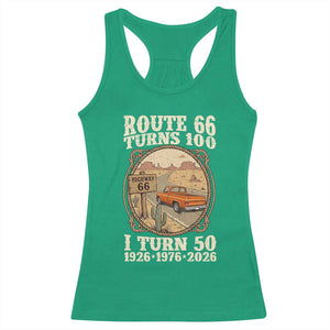 Highway 66 Turn 100 I Turn 50 Racerback Tank Top Vintage 100 Years 100 Year Centennial Anniversary Souvenir 1926-2026 TS14 Irish Green Print Your Wear